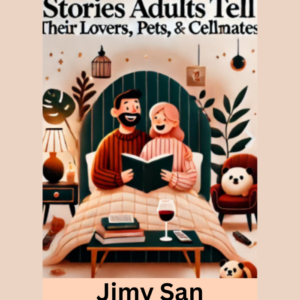 Stories Adults tell their lovers, pets, and Cellmates Cover